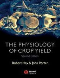 Physiology Of Crop Yield 2E Paperback 2ND Revised Edition