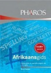 Pharos Afrikaansgids - Naslaanlyste En Taalrels Volgens Die 2017-AWS Afrikaans Paperback