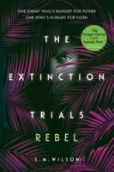 The Extinction Trials 3: Rebel Paperback