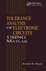 Tolerance Analysis Of Electronic Circuits Using Matlab Hardcover