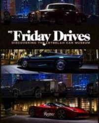 My Friday Drives: Discovering The Letbelah Cars Museum Hardcover