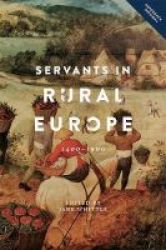 Servants In Rural Europe - 1400-1900 Paperback