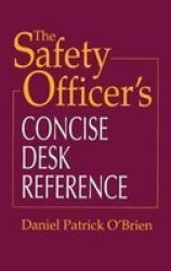 The Safety Officer& 39 S Concise Desk Reference Hardcover