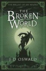 The Broken World - The Ballad Of Sir Benfro Book Four Paperback