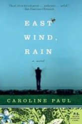 East Wind, Rain: A Novel P.S.