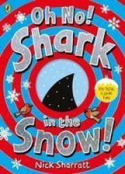 Oh No Shark In The Snow Paperback