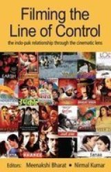 Filming the Line of Control: The IndoPak Relationship through the Cinematic Lens