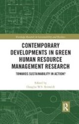Contemporary Developments In Green Human Resource Management Research - Towards Sustainability In Action? Paperback