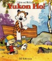 Calvin and Hobbes' Yukon Ho! Calvin and Hobbes Series