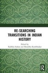 Re-searching Transitions In Indian History Hardcover
