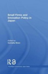 Small Firms And Innovation Policy In Japan Paperback