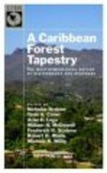 A Caribbean Forest Tapestry - The Multidimensional Nature Of Disturbance And Response hardcover