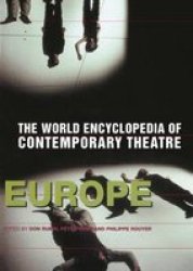 World Encyclopedia Of Contemporary Theatre - Volume 1: Europe Hardcover