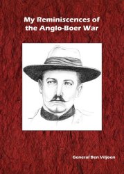 My Reminiscences Of The Anglo-boer War By General Ben Viljoen