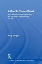 A Couple State Of Mind - Psychoanalysis Of Couples And The Tavistock Relationships Model Hardcover