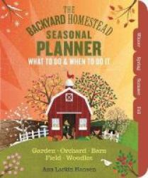 The Backyard Homestead Seasonal Planner Spiral Bound