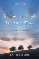 Reminiscence And Life Story Work - Faith Gibson Paperback