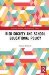 Risk Society And School Educational Policy Hardcover