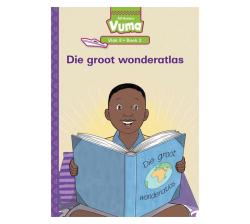 Vuma Afrikaans Huistaal Vlak 8 Boek 2 Leesboek: Die Groot Wonderatlas : Vlak 8: Boek 2 : Graad 2