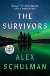 The Survivors - A Novel Large Print Paperback Large Type Large Print Edition