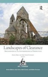 Landscapes Of Clearance - Archaeological And Anthropological Perspectives Hardcover