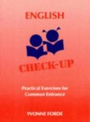 English Check-Up: Practical Exercises for Common Entrance
