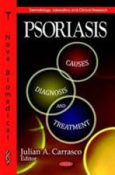Psoriasis - Causes Diagnosis & Treatment Hardcover New