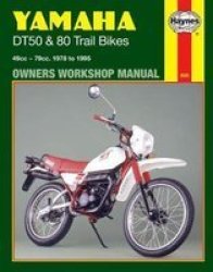 Yamaha DT50 & 80 Trail Bikes 78 - 95 Haynes Owners Workshop Manuals