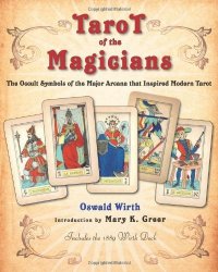 Tarot Of The Magicians: The Occult Symbols Of The Major Arcana That Inspired Modern Tarot