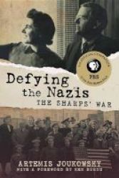 Defying The Nazis - The Sharps& 39 War Hardcover