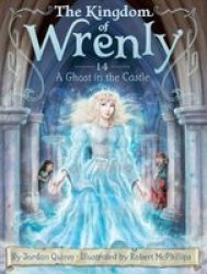 A Ghost In The Castle The Kingdom Of Wrenly