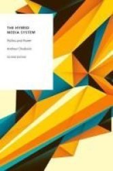 The Hybrid Media System - Politics And Power Hardcover 2ND Revised Edition