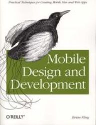 Mobile Design and Development: Practical Concepts and Techniques for Creating Mobile Sites and Web Apps Animal Guide