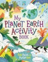 My Planet Earth Activity Book - Fun Facts And Puzzle Play Paperback