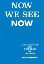 Now We See Now - Architecture And Research Hardcover