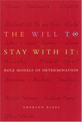 The Will to Stay With It: Role Models of Determination
