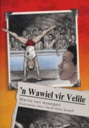 Rimpelstories 'n Wawiel Vir Velile: Graad 6 Leesboek