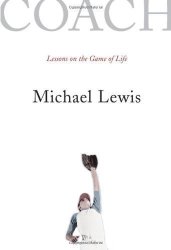 Coach: Lessons On The Game Of Life By Michael Lewis 2008-04-17