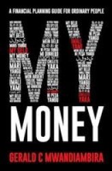 My Money - A Financial Planning Guide For Ordinary People Paperback