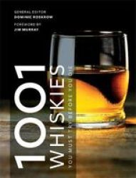 1001 Whiskies You Must Try Before You Die Paperback
