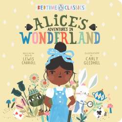 Bedtime Classics Alice's Adventures In Wonderland