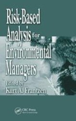 Risk-Based Analysis for Environmental Managers Environmental Management Liability