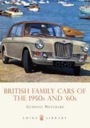 British Family Cars Of The 1950s And &#39 60s paperback