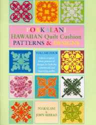 Poakalani Hawaiian Quilt Cushion Patterns And Designs - Volume Four Paperback
