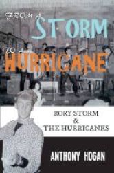 From A Storm To A Hurricane - Rory Storm & The Hurricanes Paperback