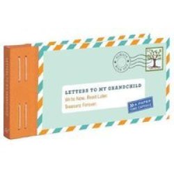 Letters To My Grandchild - Write Now. Read Later. Treasure Forever. Other Printed Item