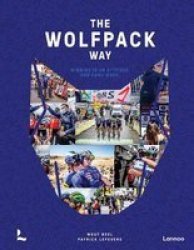 The Wolfpack Way - Winning Is An Attitude. And Hard Work Hardcover