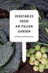 Vegetables from an Italian Garden - Season-by-Season Recipes Hardcover
