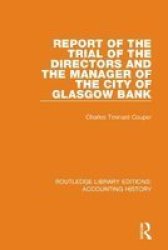 Report Of The Trial Of The Directors And The Manager Of The City Of Glasgow Bank Hardcover
