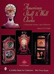 American Shelf And Wall Clocks A Pictorial History For Collectors